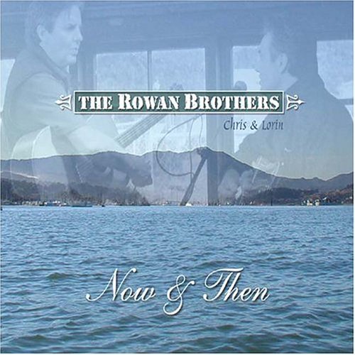 Rowan Brothers/Now & Then